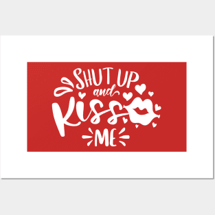 Shut Up And Kiss Me Posters and Art